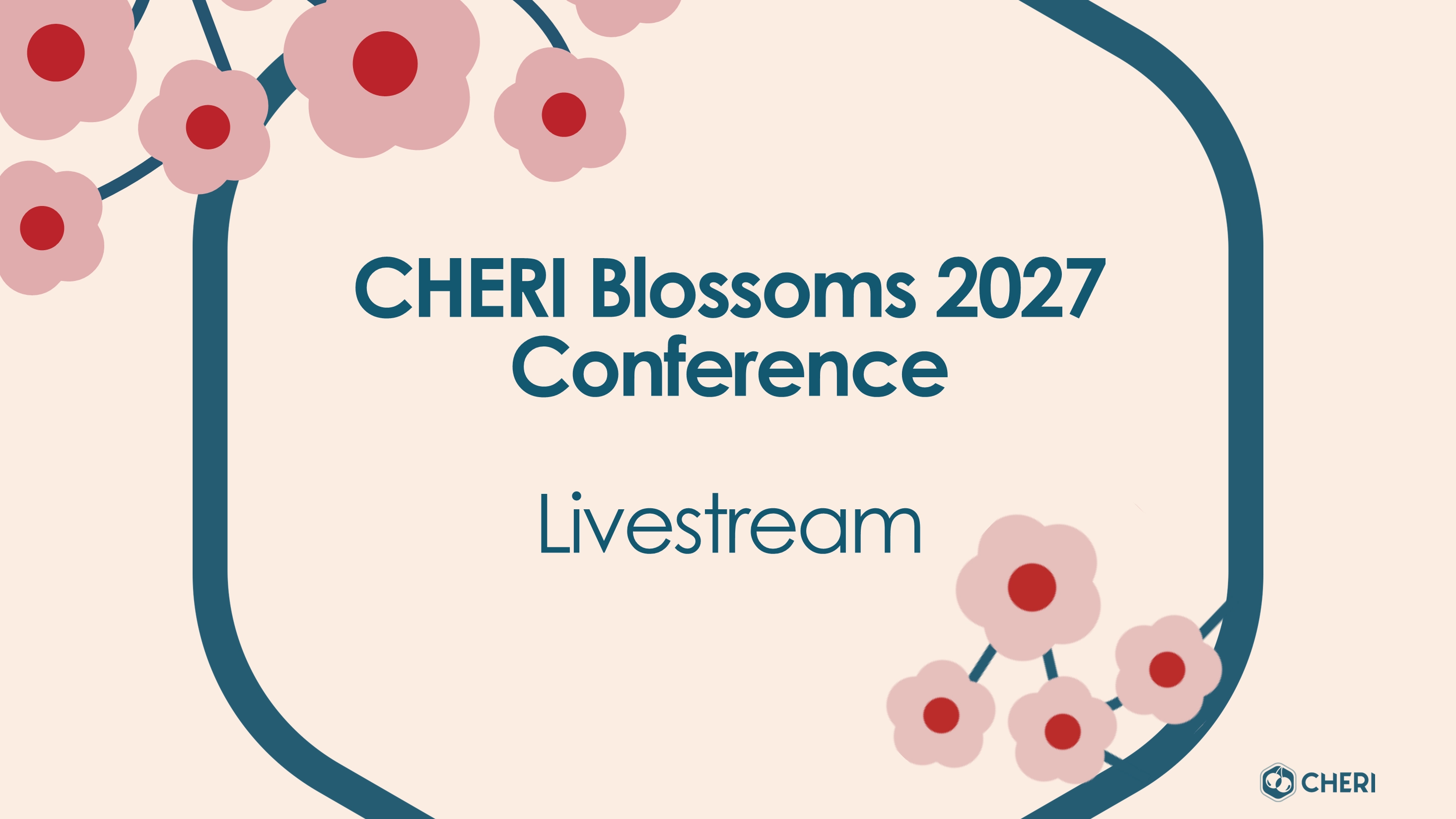 CHERI Blossoms Conference 2027 livestream